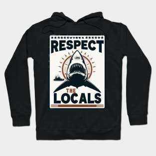 Respect The Locals Shark Hoodie